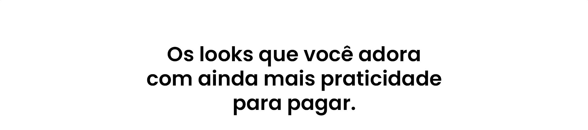 Praticidade para pagar